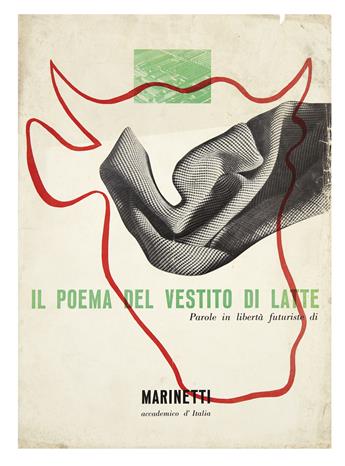 (MUNARI, BRUNO and FILIPPO TOMMASO MARINETTI. Il Poema de Vestito di Latte: Parole in libertà futuriste di,